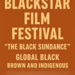 BlackStar Film Festival: Where the Diaspora Speaks in Cinematic Tongues